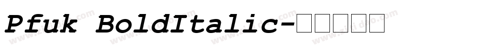 Pfuk BoldItalic字体转换